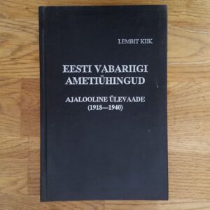 Eesti Vabariigi ametiühingud Ajalooline ülevaade 1918- 1940