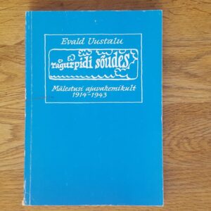 Tagurpidi sõudes . Mälestusi ajavahemikult 1914-1943 Uustalu