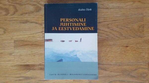 52066890 Personali juhtimine ja eestvedamine . Kulno Türk