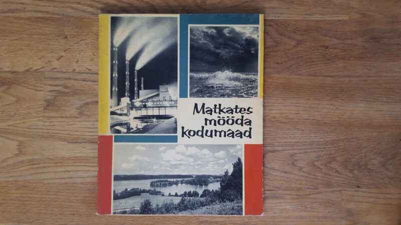 52093499 Matkates mööda kodumaad . Koostanud A. Rätsep