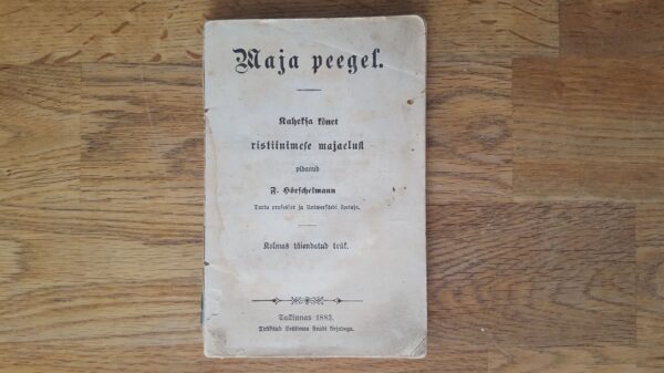 Maja peegel . Kaheksa kõnet ristiinimese majaelust 1883