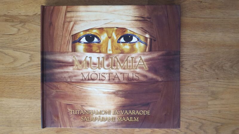 Muumia mõistatus - Tutanhamoni ja vaaraode salapärane maailm