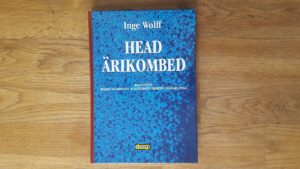 Head ärikombed . Inge Wolff