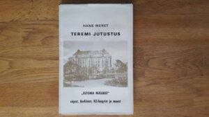 Teremi jutustus Estonia mässust . Hans Meret . autogrammiga