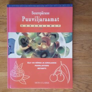 Suurepärane puuviljaraamat . Üle 100 hõrgutava retsepti