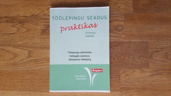 52143275 Töölepingu seadus praktikas . Heli Raidve ja Mari Rask