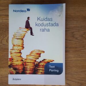 Kuidas kodustada raha . Teet Parring