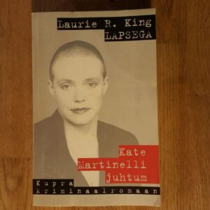 Lapsega . Kate Martinelli juhtum . Laurie R. King