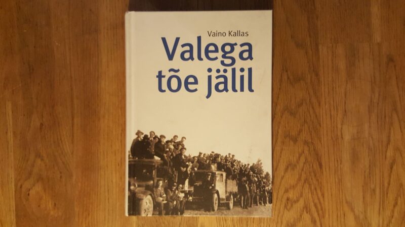 52179007 Valega tõe jälil . Vaino Kallas