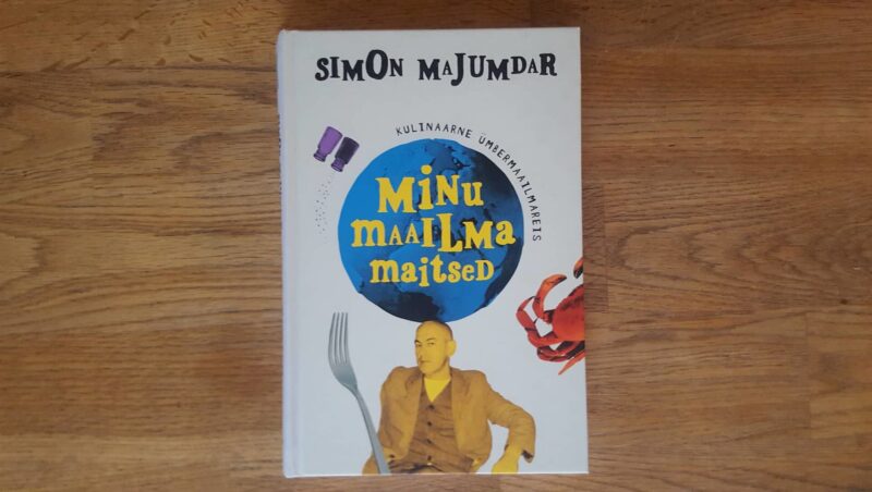 Minu maailma maitsed . Kulinaarne ümbermaailmareis