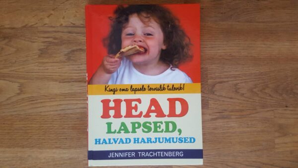 Head lapsed, halvad harjumused . Jennifer Trachtenberg