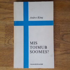 Mis toimub Soomes Andres Küng