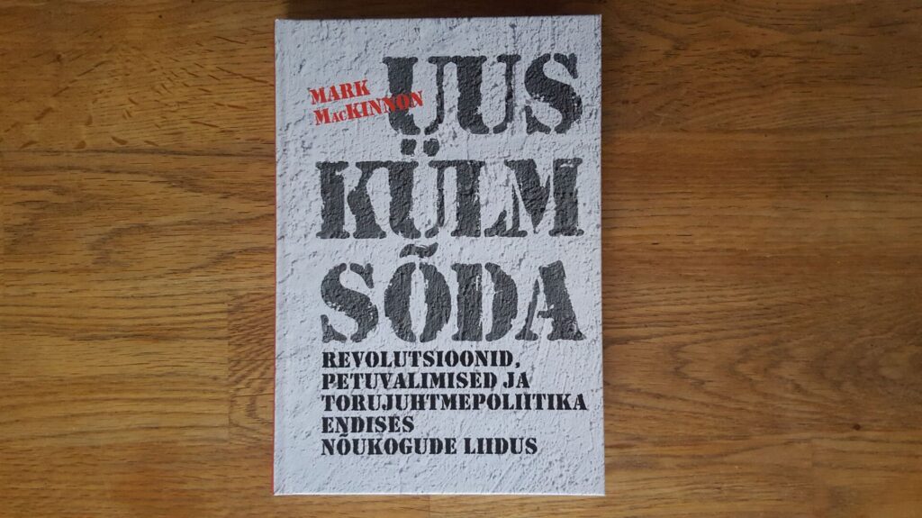 Uus külm sõda . Mark MacKinnon