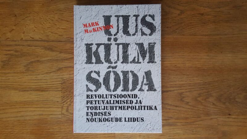 Uus külm sõda . Mark MacKinnon