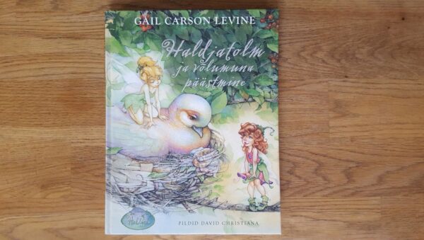 Haldjatolm ja võlumuna päästmine . Gail Carson Levine