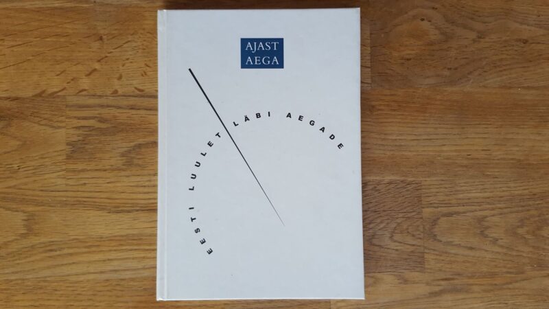 52471422 Ajast aega . Eesti luulet läbi aegade