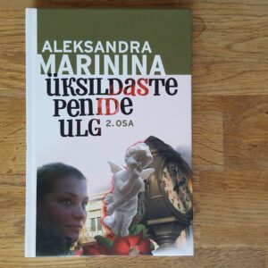 Üksildaste penide ulg . Aleksandra Marinina