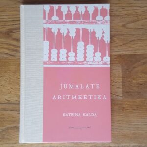 52496338 Jumalate aritmeetika . Katrina Kalda