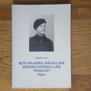 Retk maakera servale . Hendrik Arro