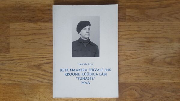 Retk maakera servale . Hendrik Arro