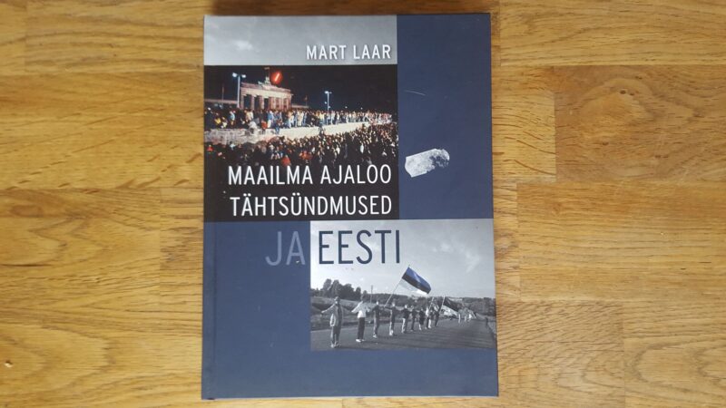 52497395 Maailma ajaloo tähtsündmused ja Eesti . Mart Laar