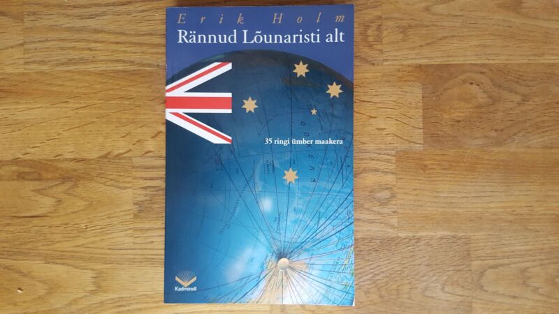 52498349 Rännud Lõunaristi all . 35 ringi ümber maakera . Erik Holm