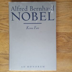 Alfred Bernhard Nobel . Kenne Fant