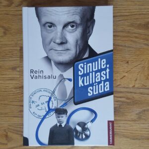Sinule kullast süda . Rein Vahisalu