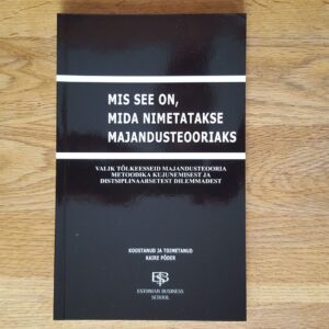 52783788 Mis see on, mida nimetatakse majandusteooriaks
