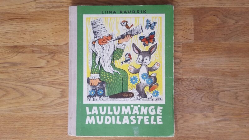 52791659 Laulumänge mudilastele . Liina Raudsik