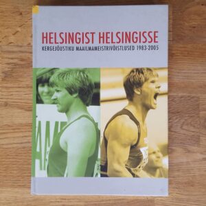 Helsingist Helsingisse . Kergejõustiku maailmameistrivõistlu