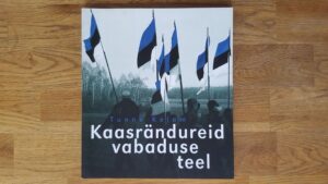 Kaasrändureid vabaduse teel . Tunne Kelam