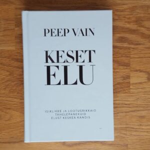 Keset elu . Peep Vain