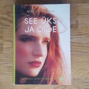 See üks ja õige . Maeve Haran
