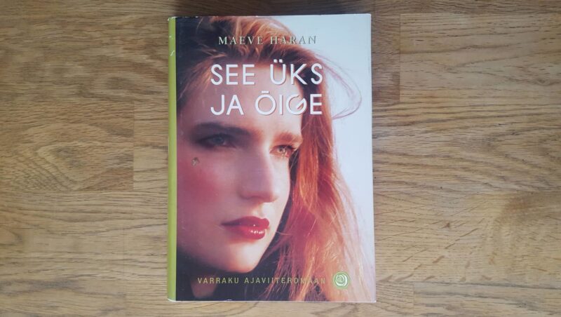 52913738 See üks ja õige . Maeve Haran