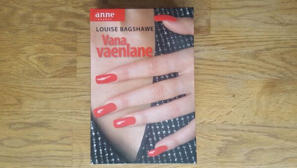 Vana vaenlane . Louise Bagshawe
