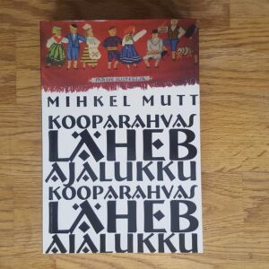 52914755 Kooparahvas läheb ajalukku . Mihkel Mutt