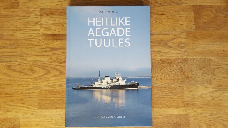 52931657 Heitlike aegade tuules . Veeteede Ameti ajaloost P. Peetsalu