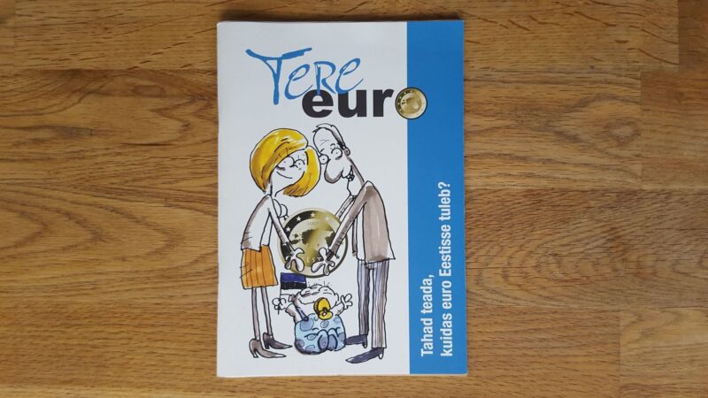 Tere Euro . Tahad teada, kuidas euro Eestisse tuleb