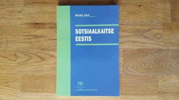 Sotsiaalkaitse Eestis . Monika Salu