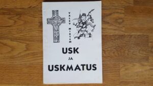 Usk ja Uskmatus . Valev Mirtem