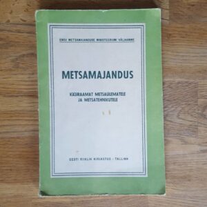 53084709 Metsamajandus Käsiraamat metsaülematele ja metsatehnikutele