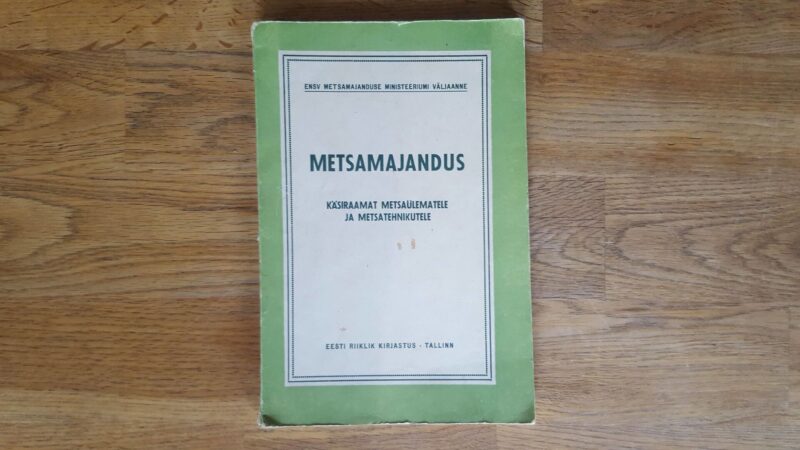 53084709 Metsamajandus Käsiraamat metsaülematele ja metsatehnikutele