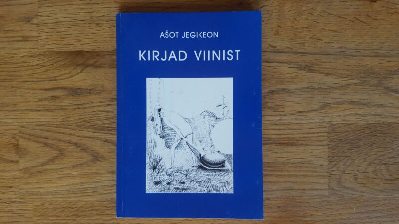 53343127 Kirjad Viinist . Ašot Jegikeon autogrammiga