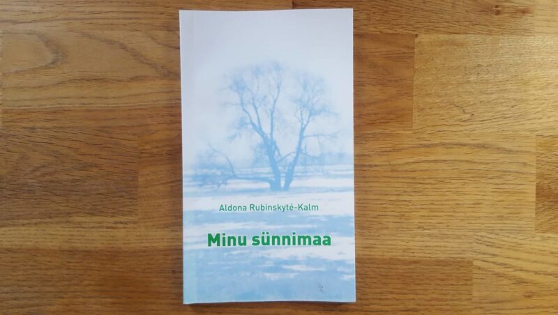 53512527 Minu sünnimaa . Aldona Rubinskyte-Kalm
