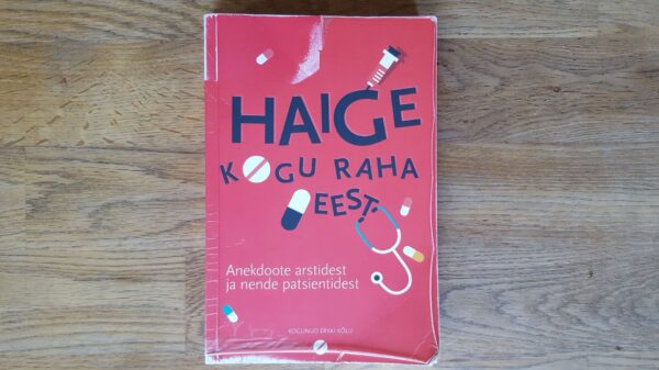 Haige kogu raha eest  . Anekdoote . Erkki Kõlu