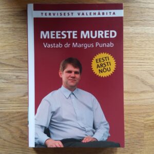 Meeste mured . Vastab dr Margus Punab