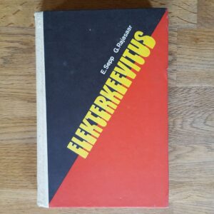 Elekterkeevitus . Georg Rajasaar ja Elmar Sepp
