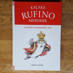 Kalake Rufino mereriik ja imeline monegaskide maa . J. Tamm