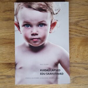 54146495 Kuidas lapsed edu saavutavad . Paul Tough